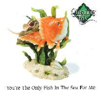 89/260 - You're The Only Fish In The Sea For Me